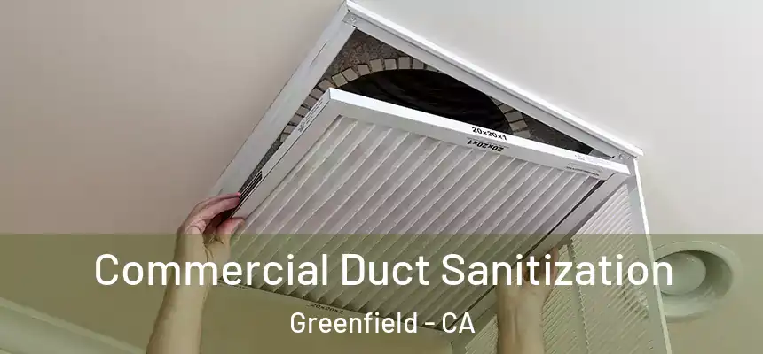  Commercial Duct Sanitization Greenfield - CA
